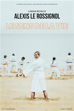 Affiche de Alexis Le Rossignol dans Le sens de la vie