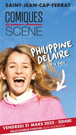 Affiche de Comiques en Scène : Philippine Delaire dans Fille à papa