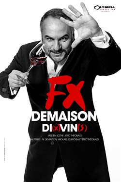Affiche de FX Demaison dans Di(x)vin(s)