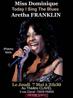 Affiche de Miss Dominique : Tribute to the queen Aretha Franklin - Today I Sing the Blues