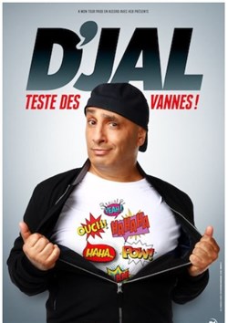 Affiche de D'jal teste des vannes !