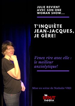 Affiche de Julie Lavenu dans T'inquiète Jean-Jacques, je gère !