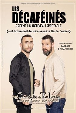 Affiche de Les Décaféinés créent un nouveau spectacle (et trouveront le titre avant la fin de l'année)