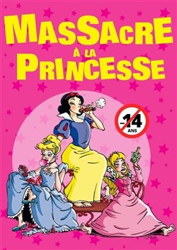 Affiche de Massacre à la princesse !