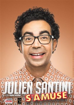 Affiche de Julien Santini dans Julien Santini s'amuse