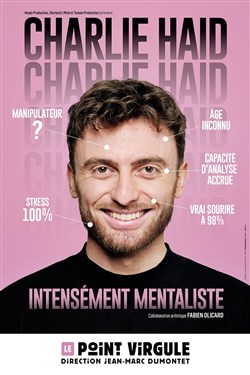 Affiche de Charlie Haid dans Intensement Mentaliste