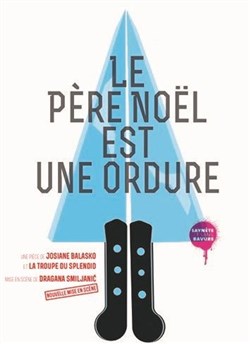 Affiche de Le Père Noël est une Ordure