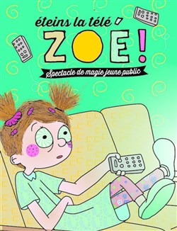 Affiche de Éteins la télé Zoé !
