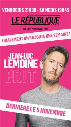 Affiche de Jean-Luc Lemoine dans Brut