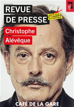 Affiche de Christophe Alévêque dans Revue de presse