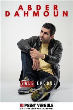 Affiche de Abder Dahmoun dans Sale Epoque
