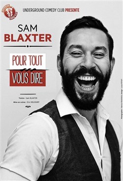 Affiche de Sam Blaxter dans Pour tout vous dire