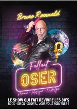 Affiche de Bruno Romuald dans Fallait oser !