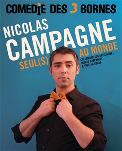Affiche de Nicolas Campagne dans Seul(s) au monde | Les dernières