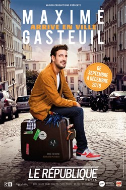 Affiche de Maxime Gasteuil dans Maxime Gasteuil arrive en ville