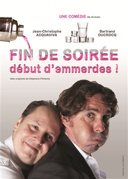 Affiche de Fin de soirée, début des emmerdes