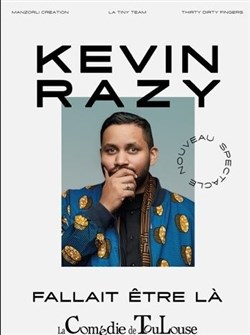 Affiche de Kevin Razy dans Fallait être là