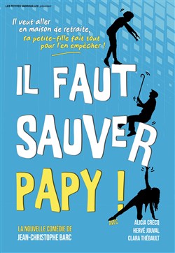 Affiche de Il faut sauver papy !