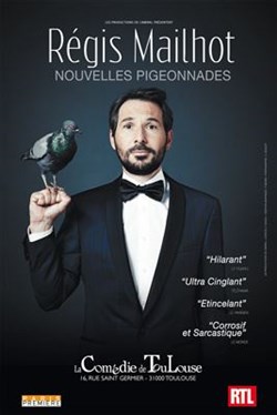 Affiche de Regis Mailhot dans Nouvelles pigeonnades