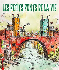 Affiche de Les petits ponts de la vie