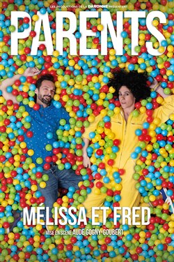 Affiche de Mélissa et Fred dans Parents