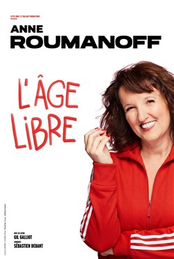 Affiche de Anne Roumanoff dans L'âge libre | Guilherand Granges