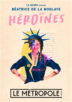 Affiche de Béatrice de la Boulaye dans Héroïnes