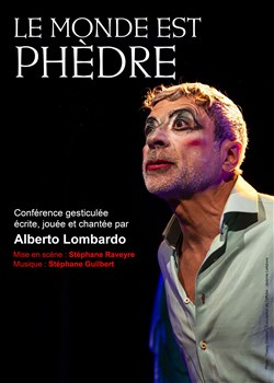 Affiche de Le monde est Phèdre