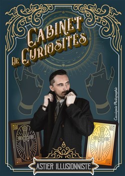 Affiche de Astier Illusionniste dans Cabinet de Curiosités