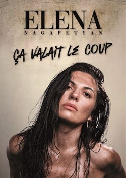 Affiche de Elena Nagapetyan dans Ça valait le coup !