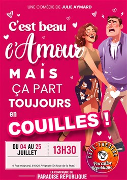 Affiche de C'est beau l'amour, mais ça part toujours en couilles !
