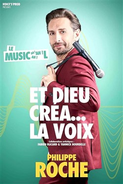 Affiche de Philippe Roche dans Et dieu créa la voix