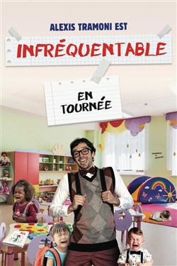 Affiche de Alexis Tramoni dans Infréquentable