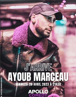 Affiche de Ayoub Marceau dans J'arrive