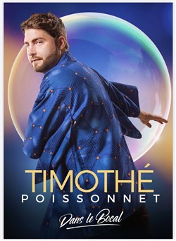 Affiche de Timothé Poissonnet dans Le Bocal
