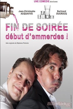 Affiche de Fin de soirée... Début d'emmerdes !