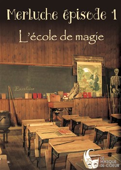 Affiche de Merluche épisode 1 : L'école de la magie