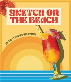 Affiche de Cabaret d'improvisation de la Cie Sketch on the Beach