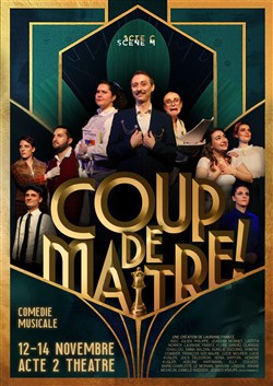 Affiche de Coup de Maître : Acte C Scène M
