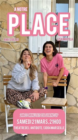 Affiche de Anaïs Gilles et Lisa Mapola dans A notre place