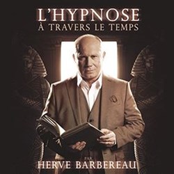 Affiche de Hervé Barbereau dans L'hypnose à travers le temps