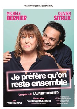 Affiche de Je préfère qu'on reste ensemble | avec Michèle Bernier et Olivier Sitruk