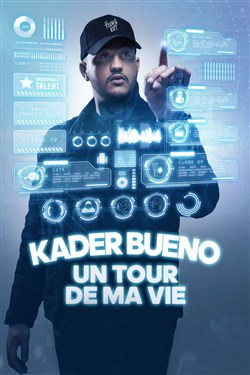 Affiche de Kader Bueno dans Un tour de ma vie