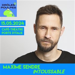 Affiche de Maxime Sendré dans Intoussable