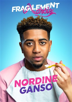 Affiche de Nordine Ganso dans Fragilement drôle