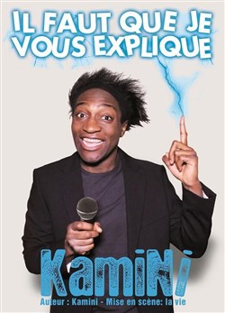 Affiche de Kamini dans Il faut que je vous explique