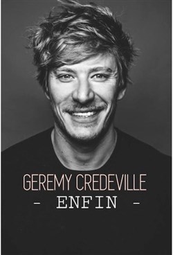 Affiche de Gérémy Crédeville dans Enfin