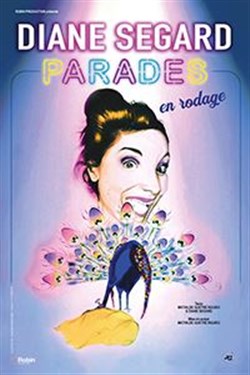 Affiche de Diane Segard dans Parades