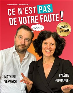 Affiche de Valérie Roumanoff et Mathieu Vervisch dans Ce n'est pas de votre faute
