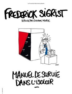 Affiche de Frédérick Sigrist dans Manuel de survie dans l'isoloir